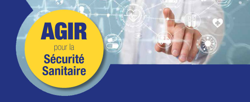 Agir pour la sécurité sanitaire, c’est s’engager collectivement