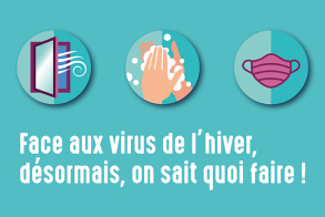 Face aux virus de l’hiver, désormais on sait quoi faire !