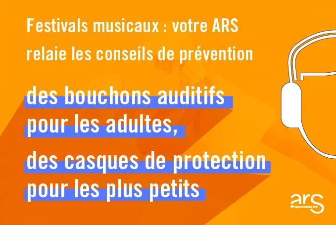 Festivals musicaux : votre ARS relaie les conseils de prévention : bouchons pour les adultes ; casque de protection pour les plus petits.