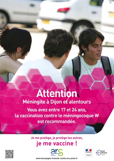 Attention méningite à Dijon et alentours. Vous avez entre 17 et 24 ans, la vaccination contre le méningocoque W est recommandée
