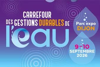 Carrefour des gestions durables de l'eau, Parc expo Dijon, 9-10 septembre 2026