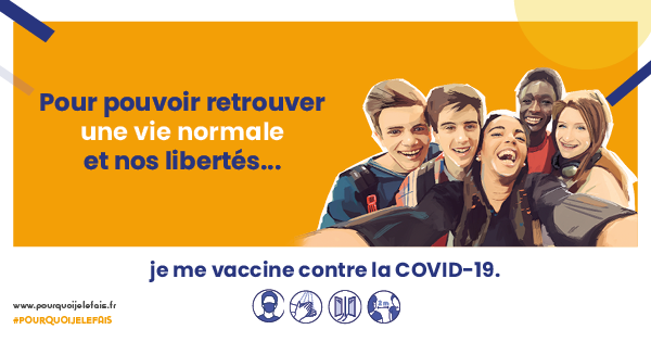 Pour retrouver une vie normale et nos libertés, je me vaccine contre la COVID19 - voir description détaillée ci-après