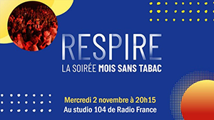 Respire : la soirée Mois sans tabac