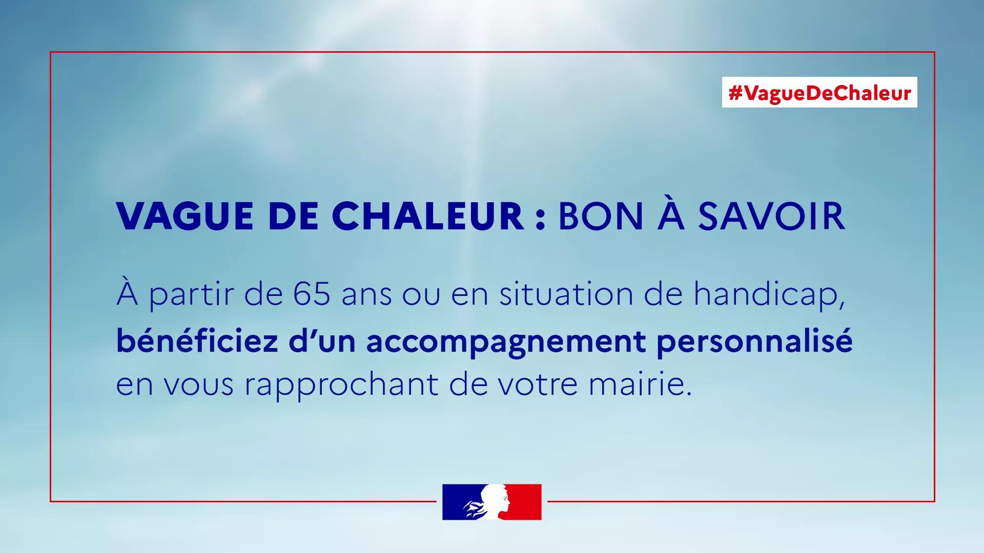 Vague de chaleur : bon à savoir : à partir de 65 ans ou en situation de handicap, bénéficiez d’un accompagnement personnalisé par votre mairie