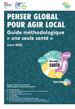 Penser global pour agir local : guide méthodologique "une seule santé"