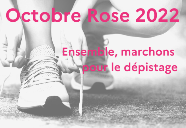Octobre Rose 2022. Ensemble, marchons pour le dépistage